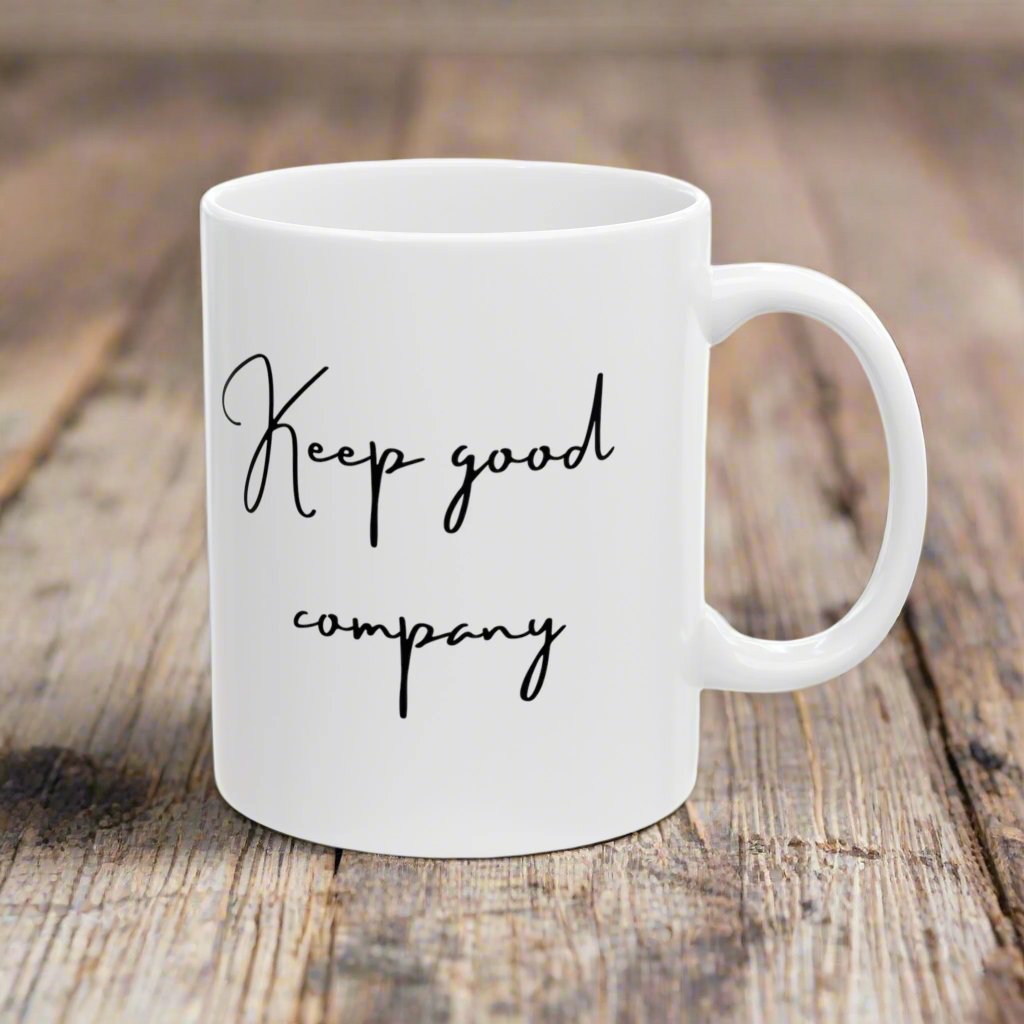 Keep Good Company Ceramic Mug