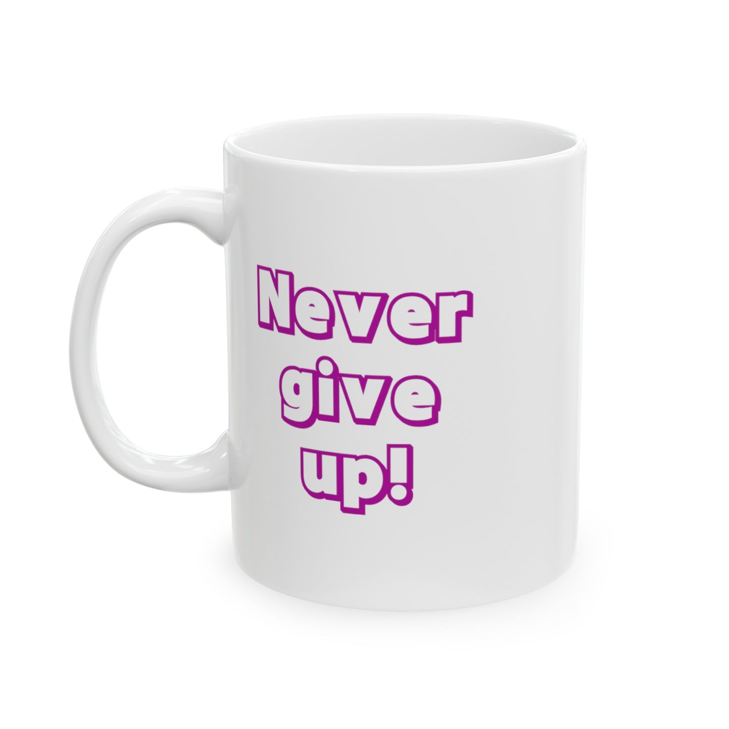 Inspirational ceramic mug, designed to uplift your spirits every time you take a sip! This mug features the motivating message 'Never give up'.