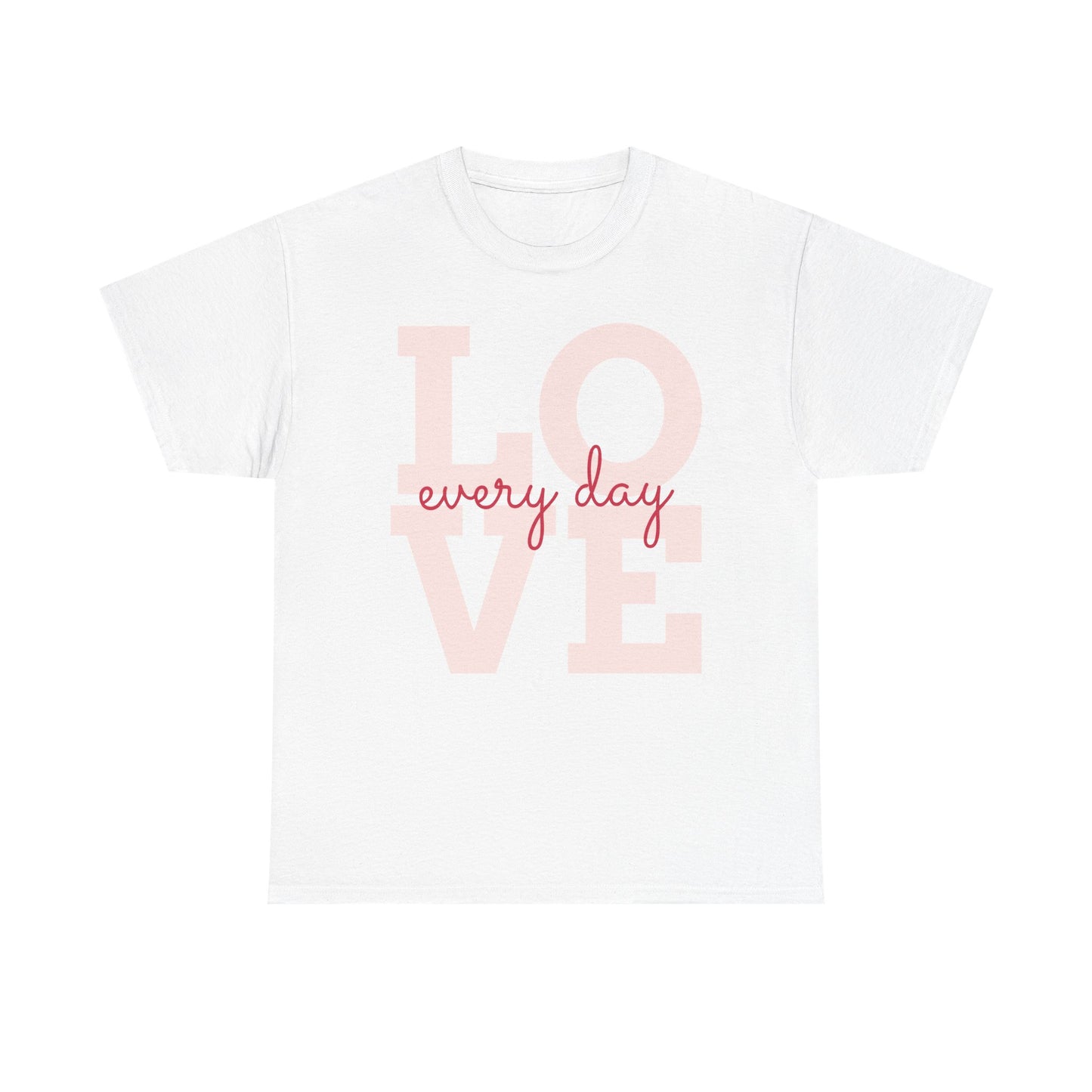 LOVE every day cotton t-shirt
