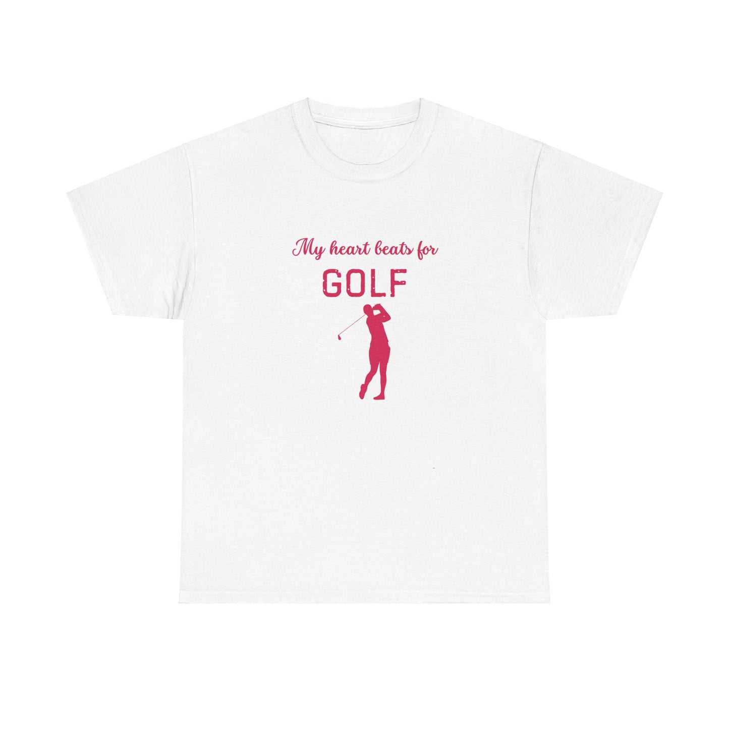 My Heart Beats for Golf Heavy Cotton Tee