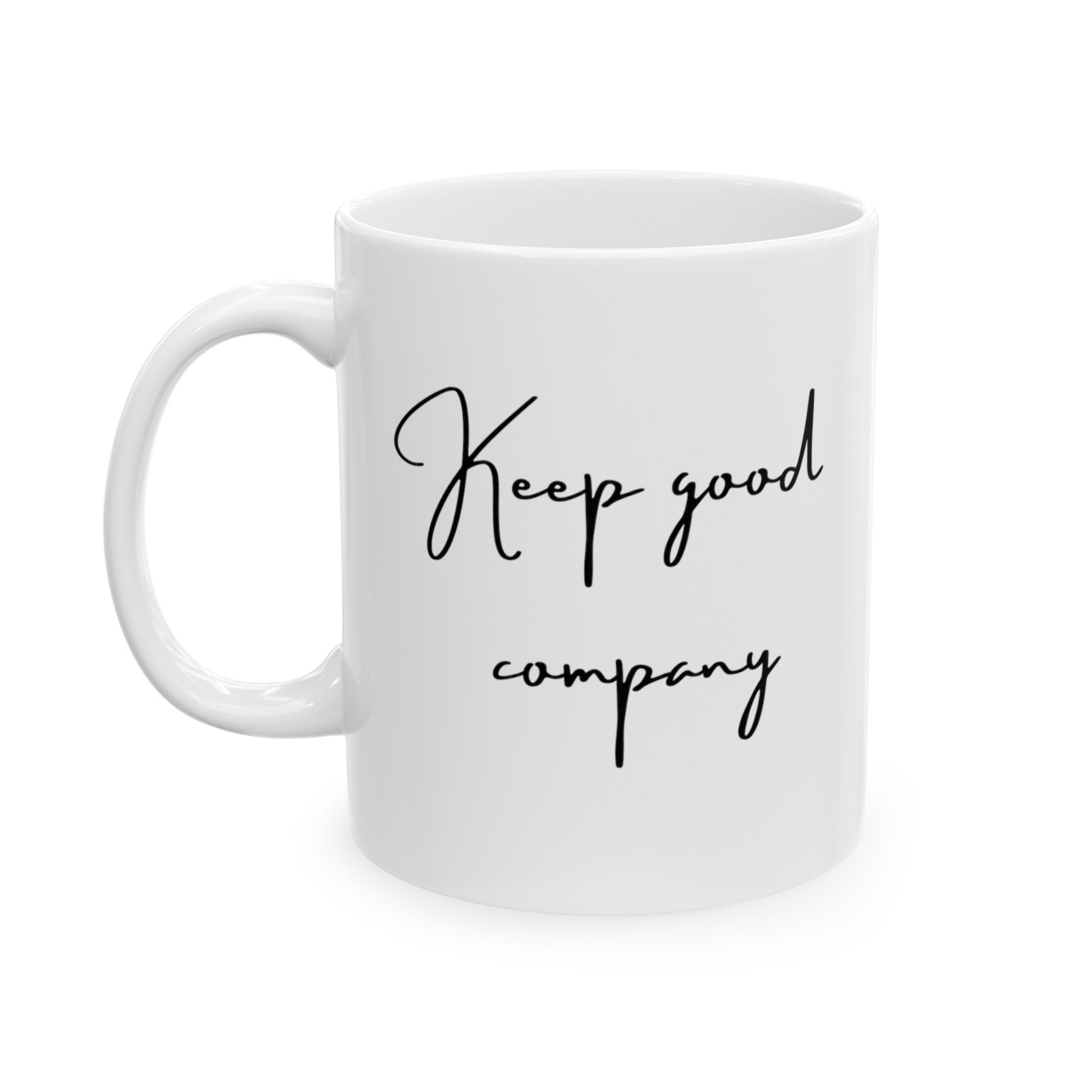Sip your coffee/tea/chocolate, embrace positivity, and Keep Good Company!
