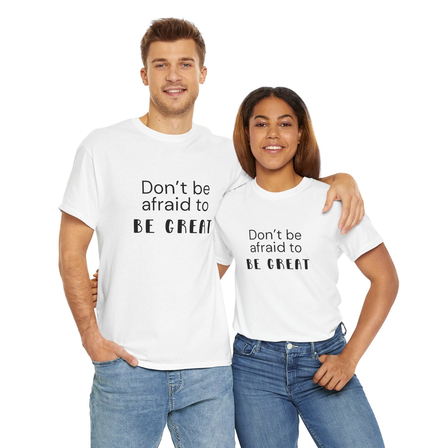 The "Don't Be Afraid To Be Great" T-Shirt is the best t-shirt to your collection. White T-shirt designed for those who embrace the challenge of stepping out of their comfort zone, this shirt is a daily reminder to strive for greatness. Crafted from premium, soft cotton, it ensures maximum comfort and durability for everyday wear. Embrace the courage to be exceptional. 