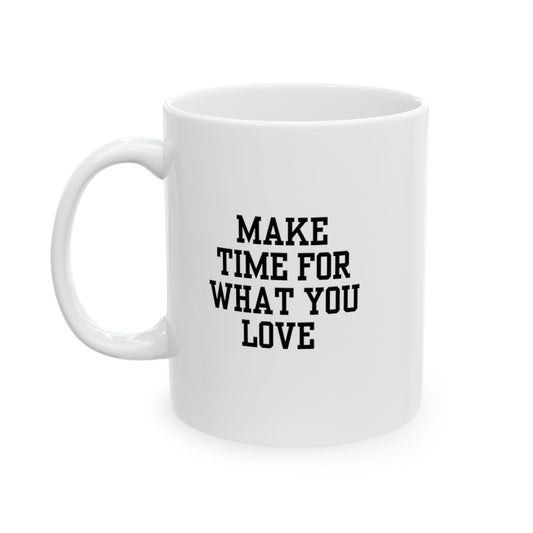 Embrace your passions with the “Make Time for What You Love” Ceramic Mug. This 11 oz mug is a charming reminder to prioritize the things that bring you joy. 