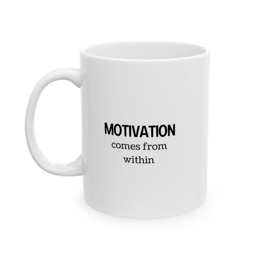 Discover the power of self-encouragement with the “Motivation Comes from Within” Ceramic Mug. This mug is a testament to inner strength, featuring a bold declaration that motivates you to find your drive internally.