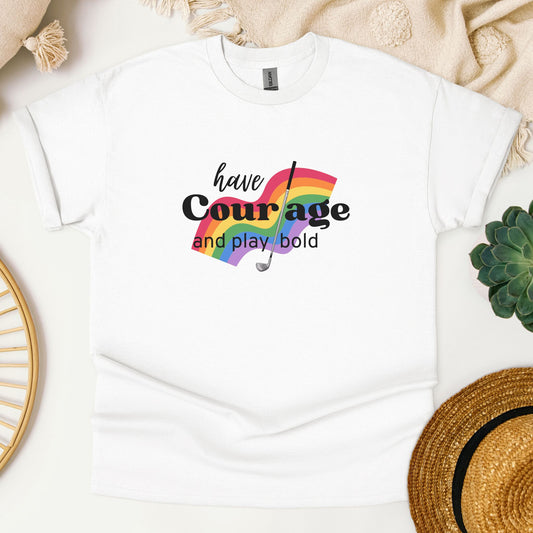 White tshirt with text have courage and play bold and image of rainbow and golf club.
